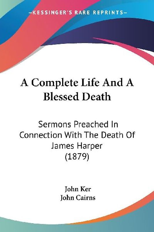 A Complete Life And A Blessed Death