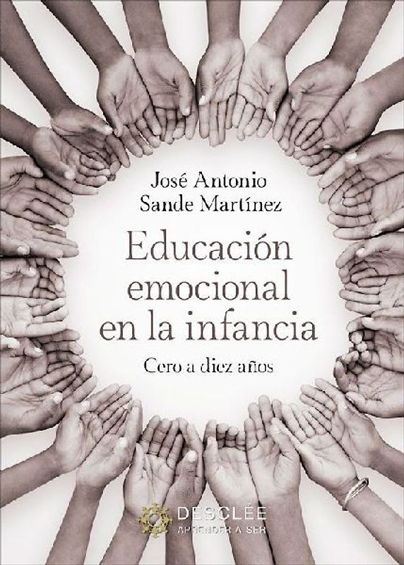 Educación emocional en la infancia : cero a diez años