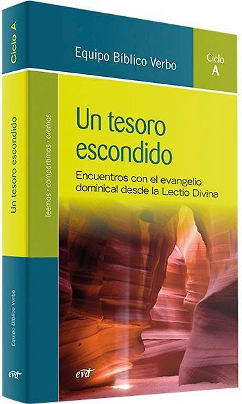 Un tesoro escondido : encuentros con el Evangelio dominical desde la lectio divina : ciclo A