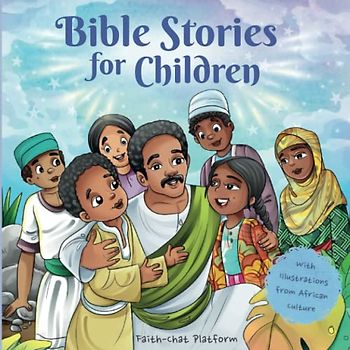 Bible Stories for Children: With Illustrations from African Culture