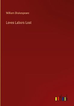 Loves Labors Lost