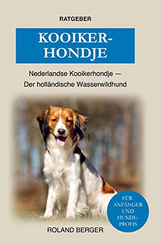 Nederlandse Kooikerhondje: Ernährung, Erziehung, Charakter und vieles mehr über den holländischen Wasserwildhund