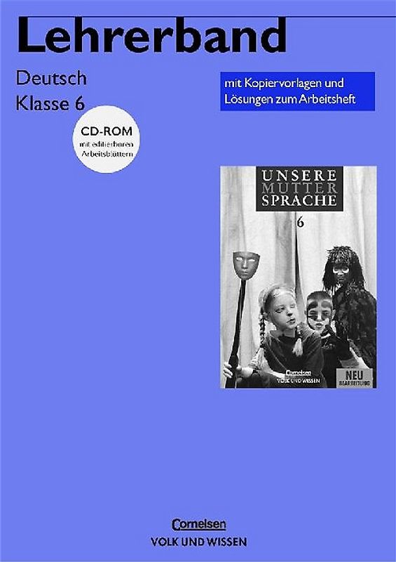 Unsere Muttersprache - Neubearbeitung. Lehrerband Klasse 6 mit CD-ROM