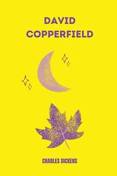 david copperfield by Charles Dickens