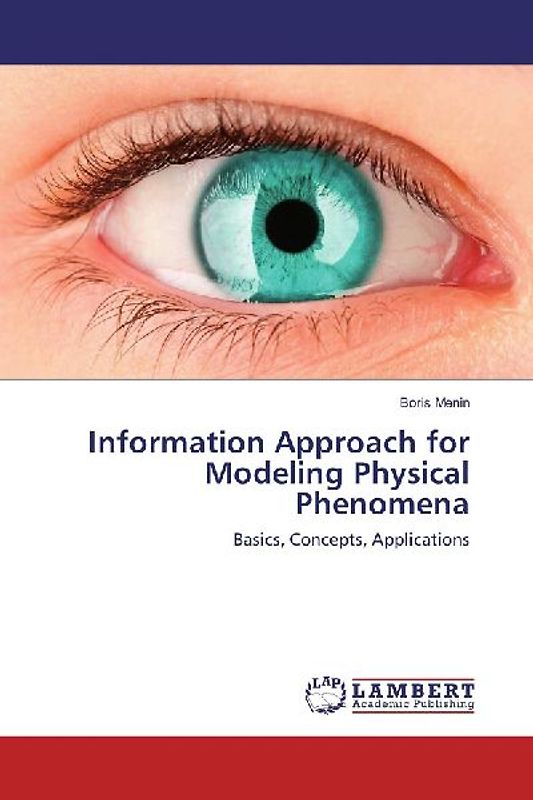 Information Approach for Modeling Physical Phenomena