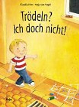 Trödeln, ich doch nicht!