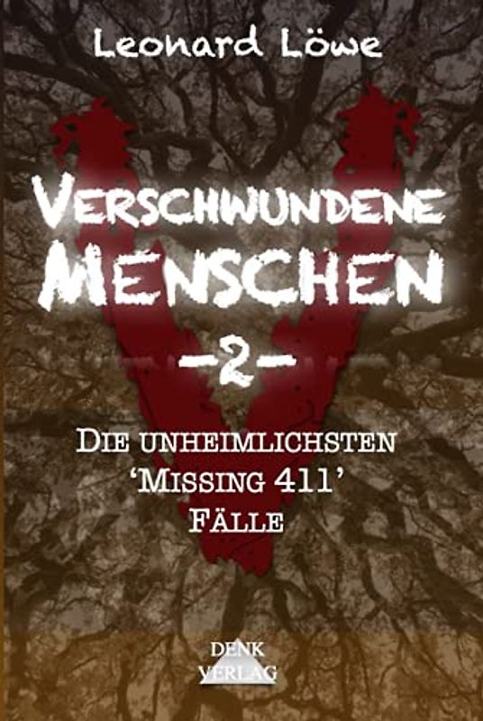 Verschwundene Menschen -2-: Die unheimlichsten 'Missing 411' Fälle