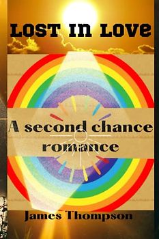 Lost In Love: A Second Chance Romance
