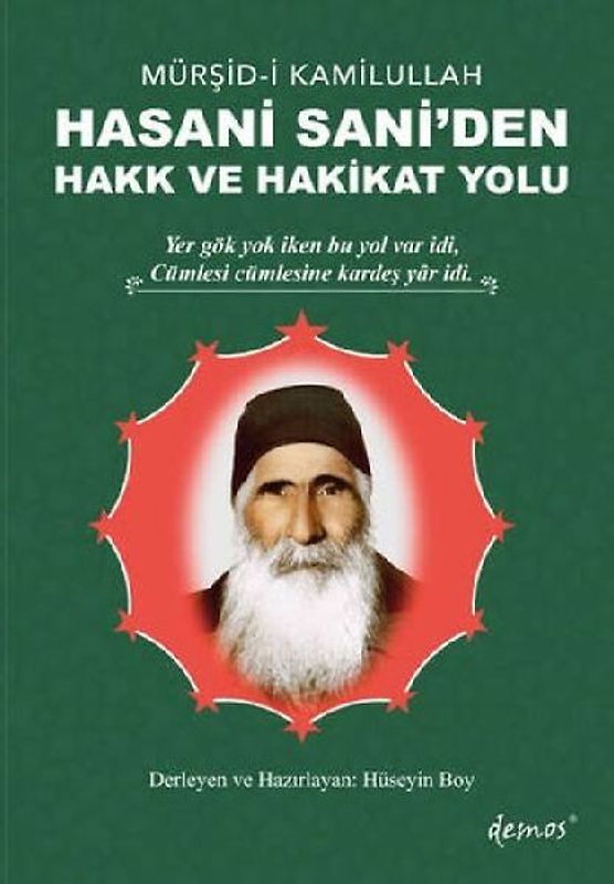Mürsid-i Kamilullah Hasani Saniden Hakk ve Hakikat Yolu