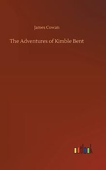 The Adventures of Kimble Bent