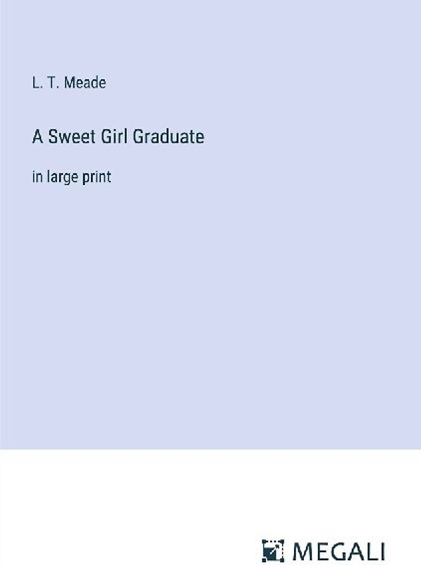 A Sweet Girl Graduate