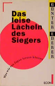 Das leise Lächeln des Siegers. Was wir von Japan lernen können
