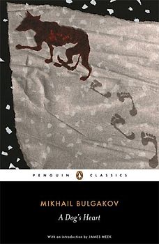 A Dog's Heart: An Appalling Story (Penguin Classics) - Mikhail Bulgakov