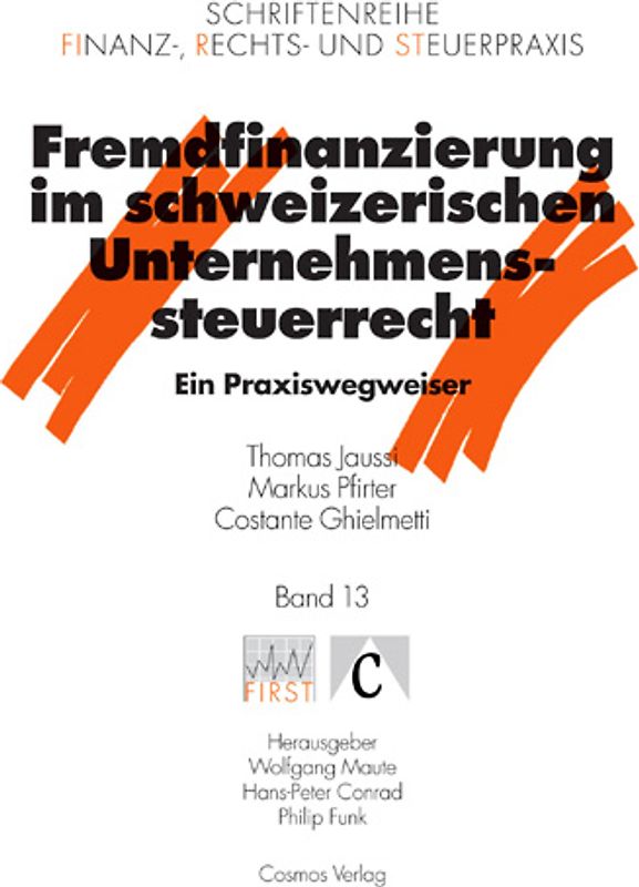 Fremdfinanzierung im schweizerischen Unternehmenssteuerrecht