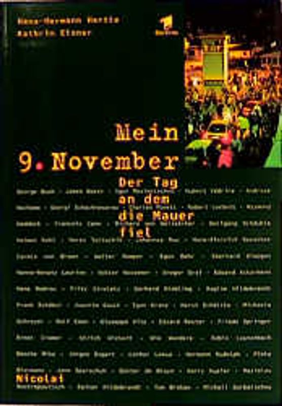 Mein 9. November. Der Tag an dem die Mauer fiel