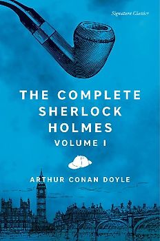 The Complete Sherlock Holmes, Volume I