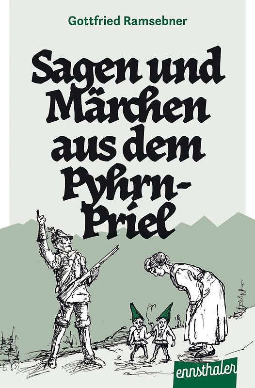 Sagen und Märchen aus der Pyhrn-Priel-Region