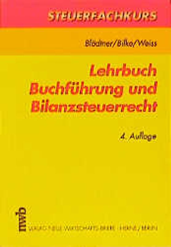Lehrbuch Buchführung und Bilanzsteuerrecht