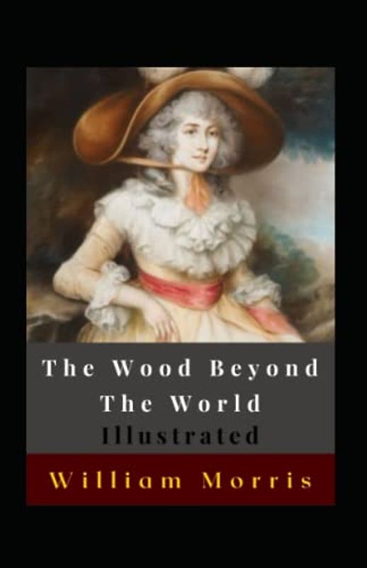 The Wood Beyond The World Illustrated