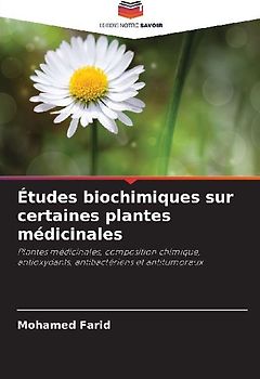 Études biochimiques sur certaines plantes médicinales