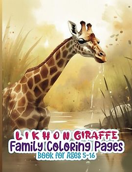 Likhon Giraffe Family Coloring Pages Book for Ages 5-16