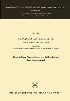Über Aufbau, Eigenschaften und Prüfmethoden feuerfester Mörtel