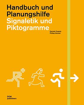 Signaletik und Piktogramme. Handbuch und Planungshilfe