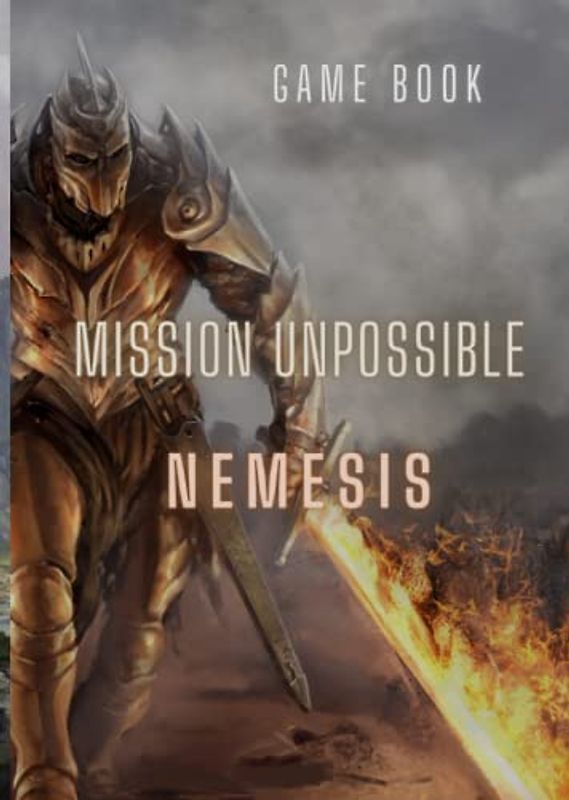Mission unpossible nemesis: A game book