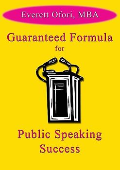 Guaranteed Formula for Public Speaking Success