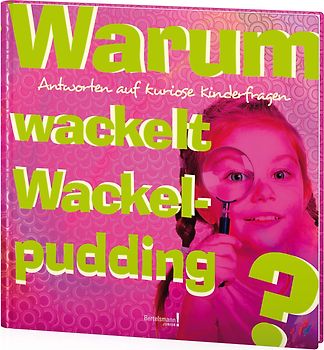 Warum wackelt Wackelpudding?