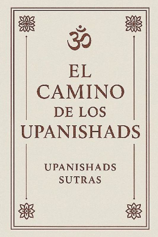 El Camino de los Upanishads
