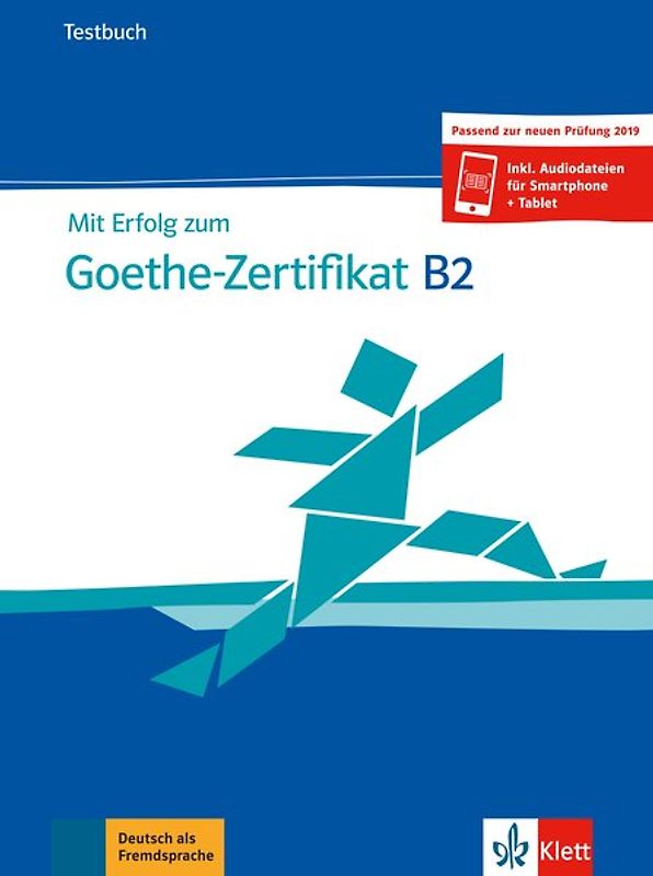Mit Erfolg zum Goethe-Zertifikat B2 – Testbuch