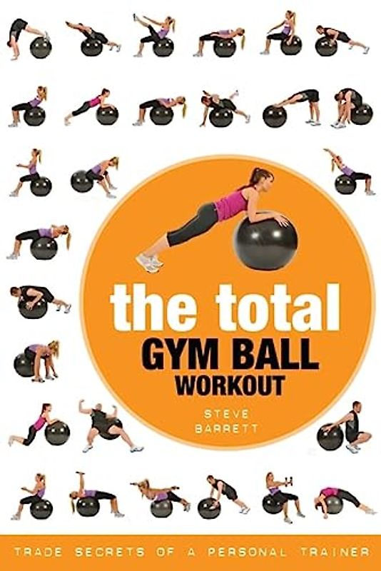 The Total Gym Ball Workout