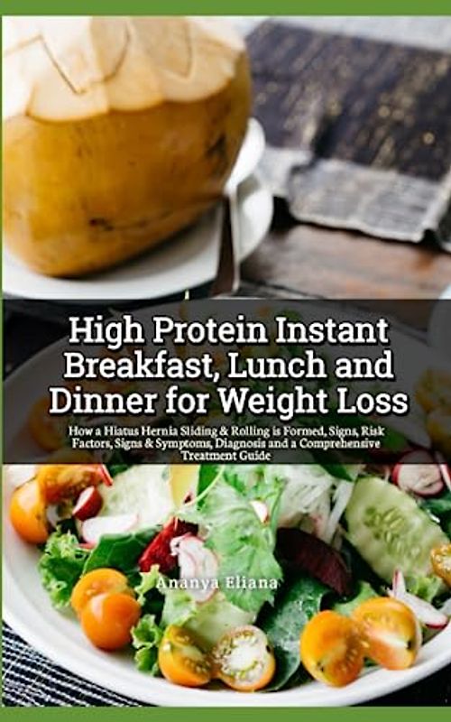 High Protein Instant Breakfast, Lunch and Dinner for Weight Loss: Thyroid and PCOS diet Recipes to Lose Weight Fast, Total Body Cleanse, Easy to Prepare, and Highly Nutritional