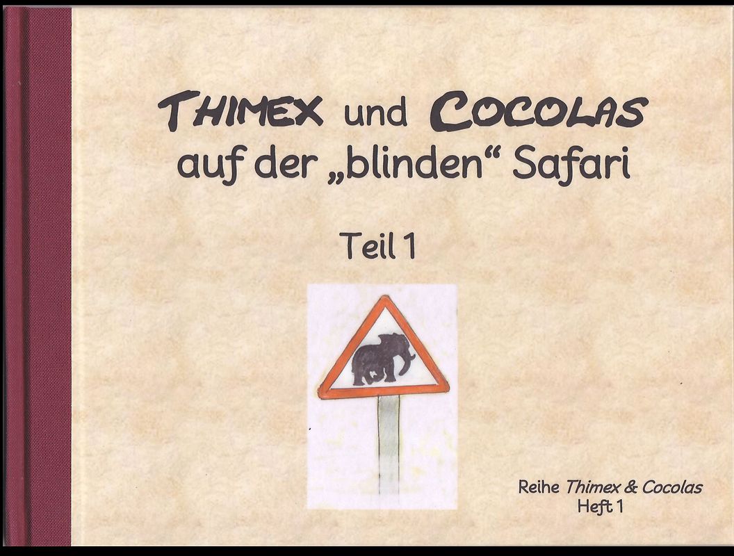 Thimex und Cocolas auf der blinden Safari - Teil 1
