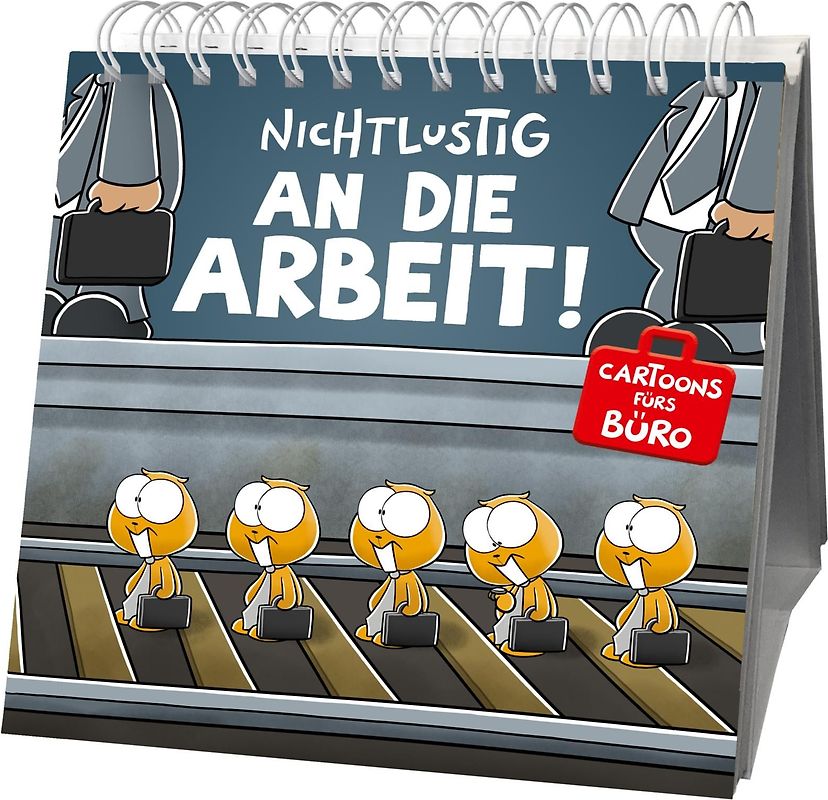 Nichtlustig - An die Arbeit!