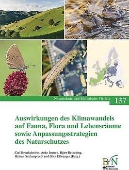 Auswirkungen des Klimawandels auf Fauna, Flora und Lebensräume sowie Anpassungsstrategien des Naturschutzes