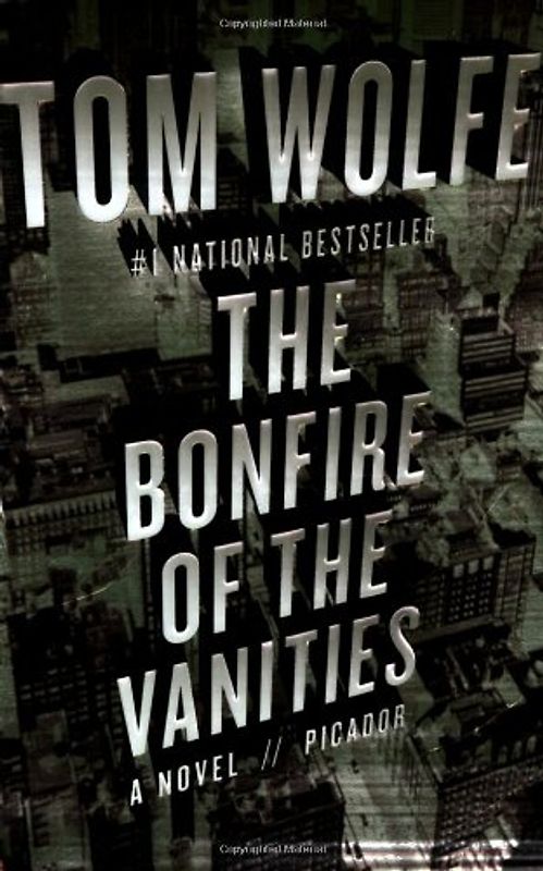 The Bonfire of the Vanities - Tom Wolfe