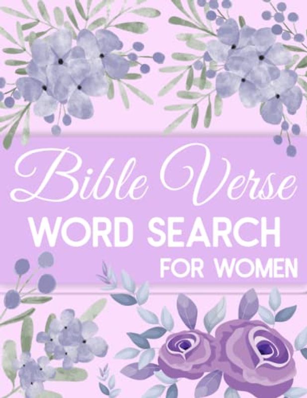 Bible Verse Word Search for Women: Delve into Divine Inspiration: Large Print Bible Verse Word Search for Women, featuring Psalms and Uplifting ... and Seniors in a Relaxing and Engaging Puzzle