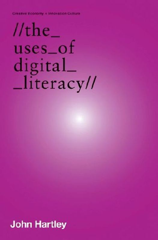 The Uses of Digital Literacy
