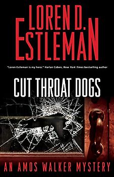 Cut-throat Dogs: An Amos Walker Mystery (Amos Walker Novels, Band 29) (Amos Walker, 29)