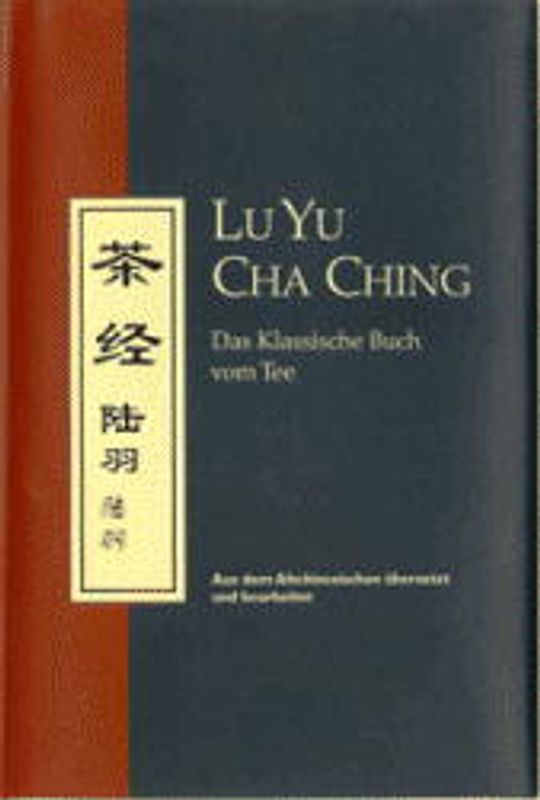Lu Yu - Cha Ching. Das Klassische Buch vom Tee
