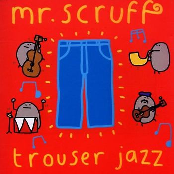 Mr.Scruff - Trouser Jazz