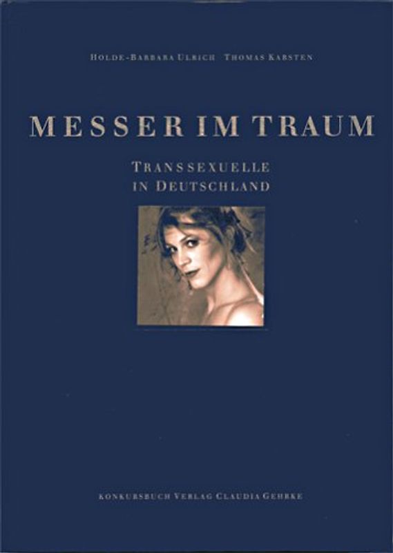 Messer im Traum. Transsexuelle in Deutschland