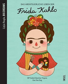 Frida Kahlo – Little People, BIG DREAMS (Deutsche Ausgabe)