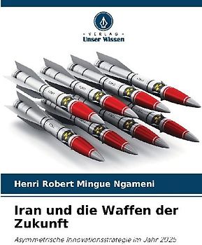 Iran und die Waffen der Zukunft