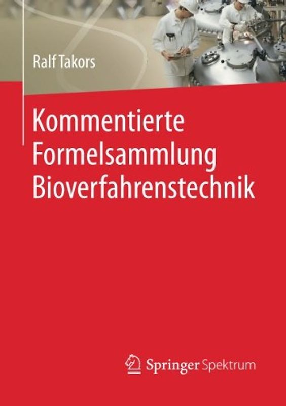 Kommentierte Formelsammlung Bioverfahrenstechnik