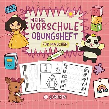 Meine Vorschule - Übungsheft für Mädchen ab 5 Jahren: Spielend einfach Buchstaben und Zahlen schreiben lernen - Mit Schwungübungen, Punkt-zu-Punkt Bildern (Kindergarten)