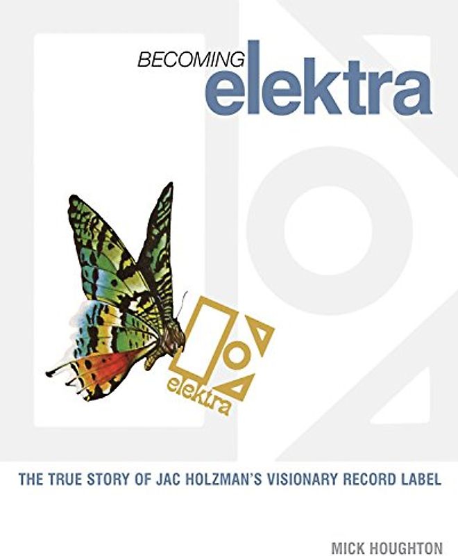 Becoming Elektra - Mick Houghton