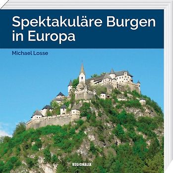 Spektakuläre Burgen in Europa